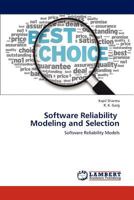 Software Reliability Modeling and Selection: Software Reliability Models 3848481235 Book Cover