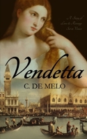 Vendetta: A Story of Love & Revenge Set in Venice 0999787888 Book Cover