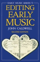 Editing Early Music (Oxford Early Music Series) 0198165447 Book Cover