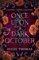 Once Upon a Dark October: A Sapphic Vampire Romantasy B0DJQ2BV53 Book Cover