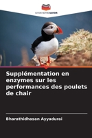 Supplémentation en enzymes sur les performances des poulets de chair 6205603896 Book Cover