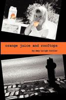 Orange Juice and Rooftops 1608605213 Book Cover