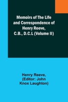 Memoirs of the Life and Correspondence of Henry Reeve, C.B., D.C.L 9357090215 Book Cover