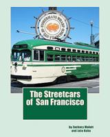 The Streetcars of San Francisco 1442188812 Book Cover