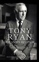 Tony Ryan: Ireland's Aviator 0717157814 Book Cover