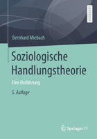 Soziologische Handlungstheorie: Eine Einf�hrung 3658344210 Book Cover