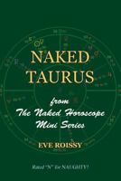 Naked Taurus: from The Naked Horoscope Mini Series 1518731384 Book Cover