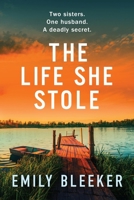 The Life She Stole 1538786893 Book Cover