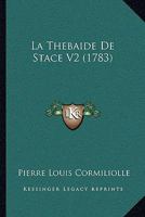 La Thebaide De Stace V2 (1783) 1165948575 Book Cover