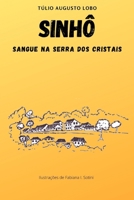 Sinhô: Sangue na Serra dos Cristais 6586148928 Book Cover