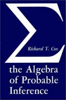 Algebra of Probable Inference 080186982X Book Cover
