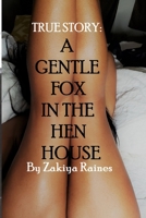 A Gentle Fox In The Hen House: A True Story B088BG38MY Book Cover