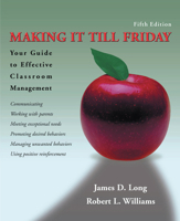 Making It Till Friday: A Guide to Successful Classroom Management 0916622916 Book Cover