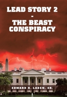 Lead Story 2 - the Beast Conspiracy 1664164650 Book Cover