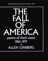 The Fall of America: Poems of These States 1965-1971 0872860639 Book Cover