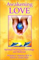 Awakening Love: The Universal Mission : Spiritual Healing in Psychology and Medicine 1577330757 Book Cover