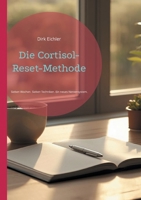 Die Cortisol-Reset-Methode: Sieben Wochen. Sieben Techniken. Ein neues Nervensystem. (German Edition) 3819206094 Book Cover