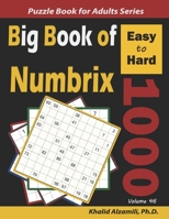 Big Book of Numbrix: 1000 Easy to Hard Puzzles B085RT8FX2 Book Cover