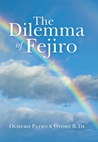 The Dilemma of Fejiro 1796099511 Book Cover