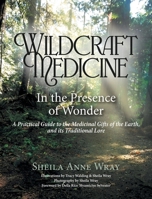 Wildcraft Medicine: In the Presence of Wonder 103919723X Book Cover