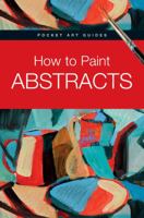 How to Paint Abstracts 0764164554 Book Cover