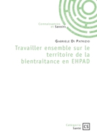 Travailler ensemble sur le territoire de la bientraitance en EHPAD (French Edition) 2342381727 Book Cover