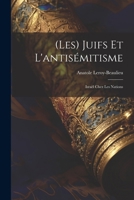 (Les) Juifs Et L'antisémitisme: Israël Chez Les Nations 1022497243 Book Cover