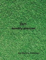 2021 Weekly planner: Appealing weekly planner for 2021 one page per week 1716321190 Book Cover