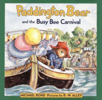 Paddington Bear and the Busy Bee Carnival 0060277653 Book Cover