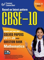 CBSE Class X 2022 - Term II: Chapter and Topic-wise Solved Papers 2011-2020 & Question Bank: Mathematics 9392837992 Book Cover