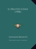 Il Delitto Civile (1906) 1161203222 Book Cover
