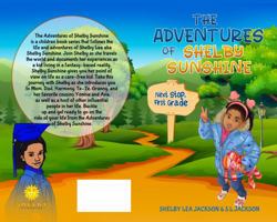 The Adventures Of Shelby Sunshine: Next Stop, First Grade 173416896X Book Cover