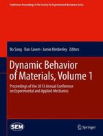 Dynamic Behavior of Materials, Volume 1: Proceedings of the 2013 Annual Conference on Experimental and Applied Mechanics 3319376241 Book Cover