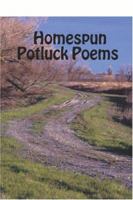 Homespun Potluck Poems 1411661877 Book Cover