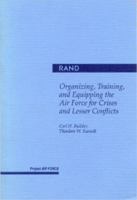 Organizing, Training and Equipping the Air Force for Crisis and Lesser Conflicts 0833023209 Book Cover
