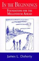 In the Beginnings: Foundations for the Millennium Ahead 1556181787 Book Cover