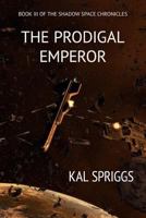 The Prodigal Emperor 1517332680 Book Cover