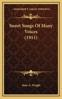 Sweet Songs Of Many Voices 0548668884 Book Cover