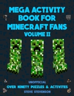 Mega Activity Book For Minecraft Fans Volume 2 1698658176 Book Cover