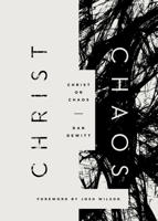 Christ or Chaos 1433548968 Book Cover