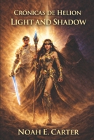 Crónicas de Helion: Light and Shadow (Crónicas de Helión (English Edition)) B0GM6JQVV8 Book Cover