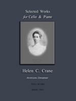 Selected Works for Cello & Piano - Helen C. Crane - Full Score - Book II: American composer 1736763954 Book Cover