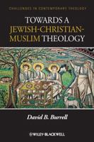 Towards a Jewish-Christian-Muslim Theology 0470657553 Book Cover