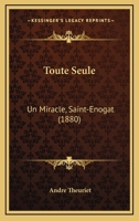 Toute Seule 1144198585 Book Cover