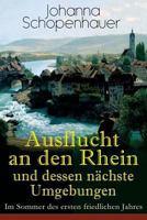 Ausflucht an den Rhein und dessen nächste Umgebungen - Im Sommer des ersten friedlichen Jahres 8026885384 Book Cover