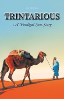 Trintarious: A Prodigal Son Story B0CDYFQG37 Book Cover