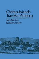Chateaubriand's Travels in America 0813155002 Book Cover