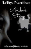 Anika's Story (Novelette) (A Season of Change) 1540654915 Book Cover