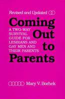 Coming Out to Parents: A Two-Way Survival Guide for Lesbians and Gay Men and Their Parents 0829809570 Book Cover