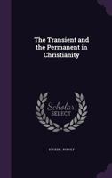 The Transient and the Permanent in Christianity 129633080X Book Cover